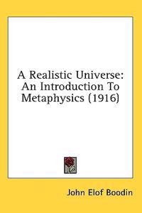 A Realistic Universe