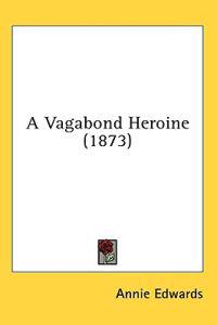 A Vagabond Heroine (1873)
