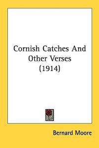 Cornish Catches And Other Verses (1914)