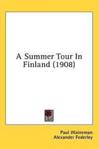 A Summer Tour In Finland