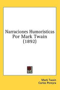 Narraciones Humoristicas Por Mark Twain