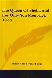 The Queen Of Sheba And Her Only Son Menyelek