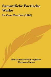 Sammtliche Poetische Werke