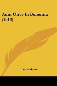 Aunt Olive In Bohemia (1913)