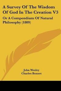 A Survey Of The Wisdom Of God In The Creation 3