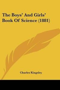 The Boys' And Girls' Book Of Science