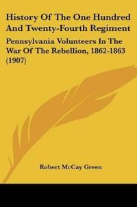 History Of The One Hundred And Twenty-Fourth Regiment