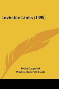 Invisible Links (1899)
