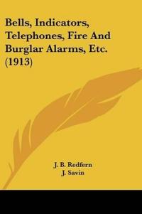 Bells, Indicators, Telephones, Fire And Burglar Alarms, Etc.