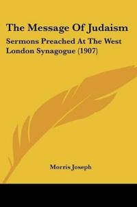 The Message Of Judaism