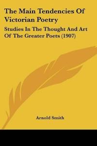 The Main Tendencies Of Victorian Poetry