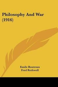 Philosophy And War (1916)