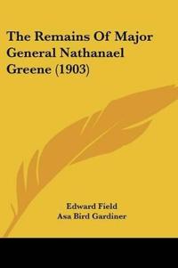 The Remains Of Major General Nathanael Greene