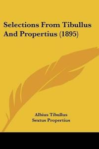 Selections From Tibullus And Propertius (1895)