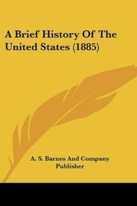 A Brief History Of The United States