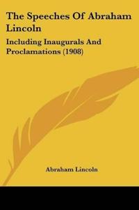 Bokomslag för "The Speeches Of Abraham Lincoln"