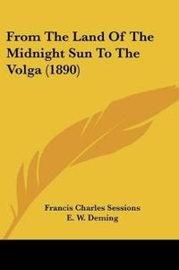 From The Land Of The Midnight Sun To The Volga