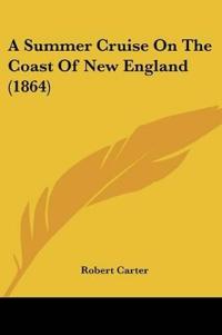 A Summer Cruise On The Coast Of New England (1864)