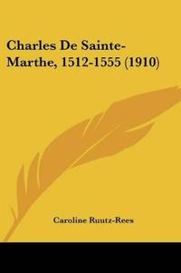 Charles De Sainte-Marthe, 1512-1555