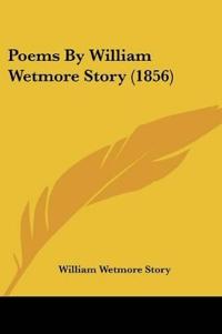 Poems By William Wetmore Story (1856)