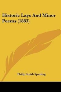 Bokomslag för "Historic Lays and Minor Poems"