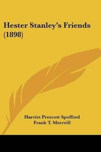 Hester Stanley's Friends (1898)