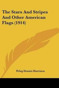 The Stars And Stripes And Other American Flags