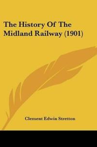 The History Of The Midland Railway