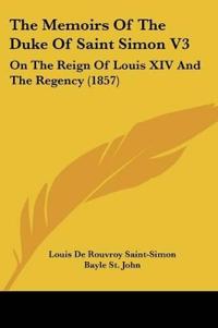 Bokomslag för "The Memoirs Of The Duke Of Saint Simon"