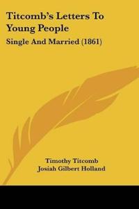 Titcomb's Letters To Young People