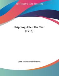 Shipping After The War (1916)