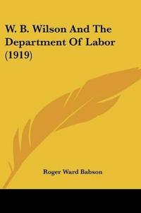 W. B. Wilson And The Department Of Labor