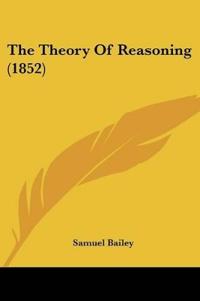 The Theory Of Reasoning (1852)