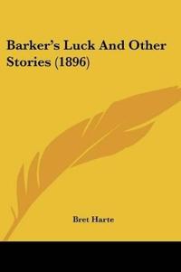 Barker's Luck and Other Stories (1896)