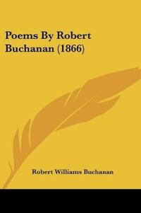 Poems By Robert Buchanan (1866)