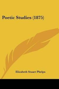 Poetic Studies (1875)