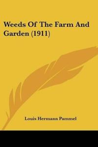 Weeds Of The Farm And Garden