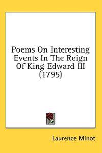 Poems On Interesting Events In The Reign Of King Edward III (1795)