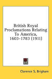 Kirjan kansi "British Royal Proclamations Relating To America, 1603-1783"