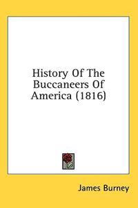 History Of The Buccaneers Of America (1816)
