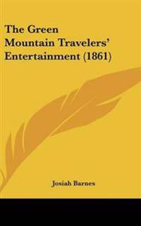 The Green Mountain Travelers' Entertainment