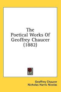 The Poetical Works Of Geoffrey Chaucer (1882)