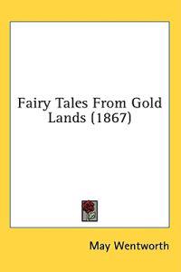 Fairy Tales From Gold Lands (1867)