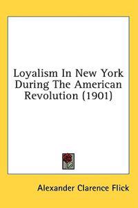 Kirjan kansi "Loyalism in New York During the American Revolution"