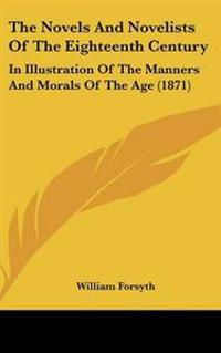 Forsyth, W: Novels And Novelists Of The Eighteenth Century