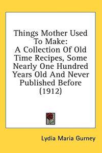 Bokomslag för "Things Mother Used to Make"