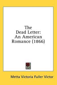 The Dead Letter: An American Romance (1866)