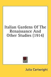 Italian Gardens of the Renaissance and Other Studies
