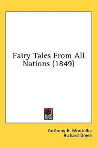 Fairy Tales From All Nations (1849)