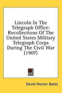 Bokomslag för "Lincoln in the Telegraph Office"